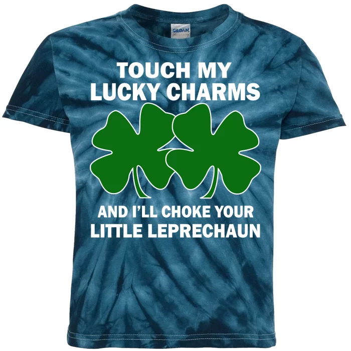 Touch My Lucky Charms And I'll Choke Your Leprechaun Kids Tie-Dye T-Shirt