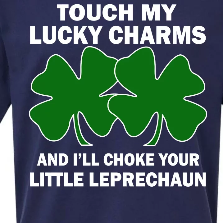 Touch My Lucky Charms And I'll Choke Your Leprechaun Sueded Cloud Jersey T-Shirt