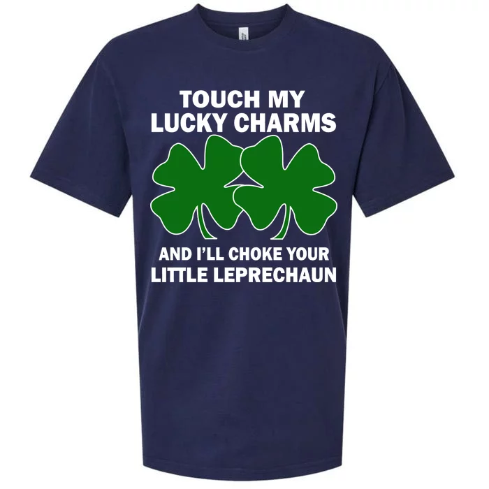 Touch My Lucky Charms And I'll Choke Your Leprechaun Sueded Cloud Jersey T-Shirt