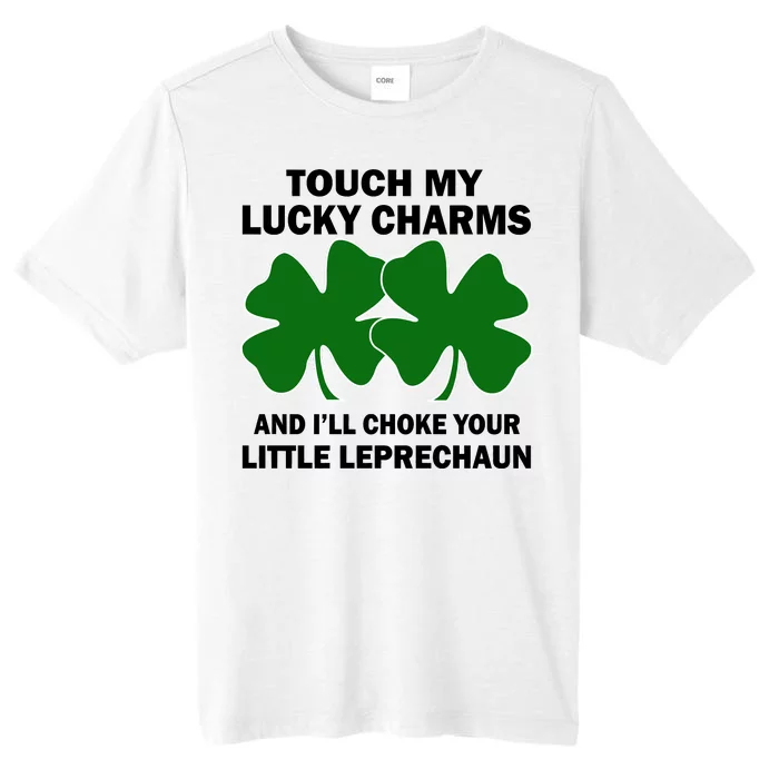 Touch My Lucky Charms And I'll Choke Your Leprechaun ChromaSoft Performance T-Shirt