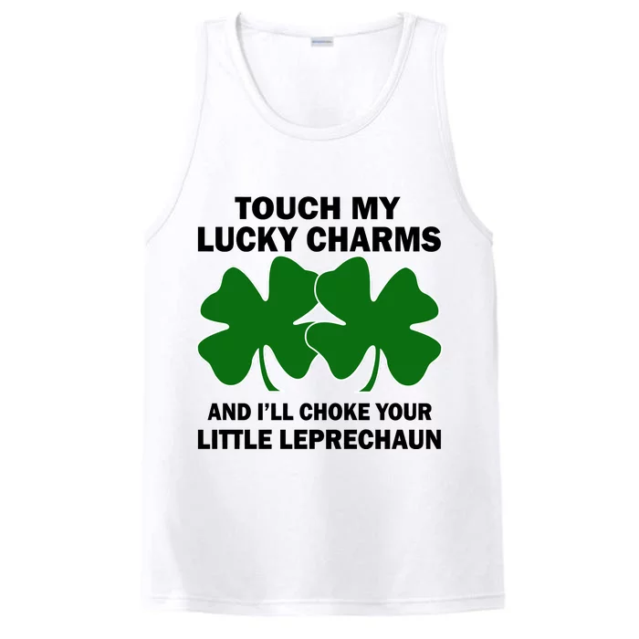 Touch My Lucky Charms And I'll Choke Your Leprechaun Performance Tank