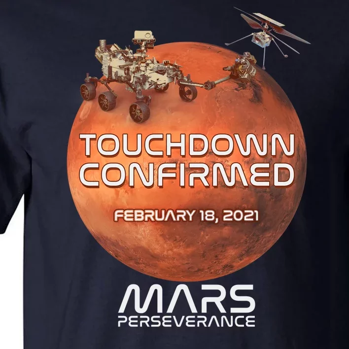 Touchdown Confirmed Mars Perseverance February 18 2021 Tall T-Shirt