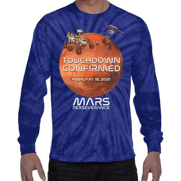 Touchdown Confirmed Mars Perseverance February 18 2021 Tie-Dye Long Sleeve Shirt