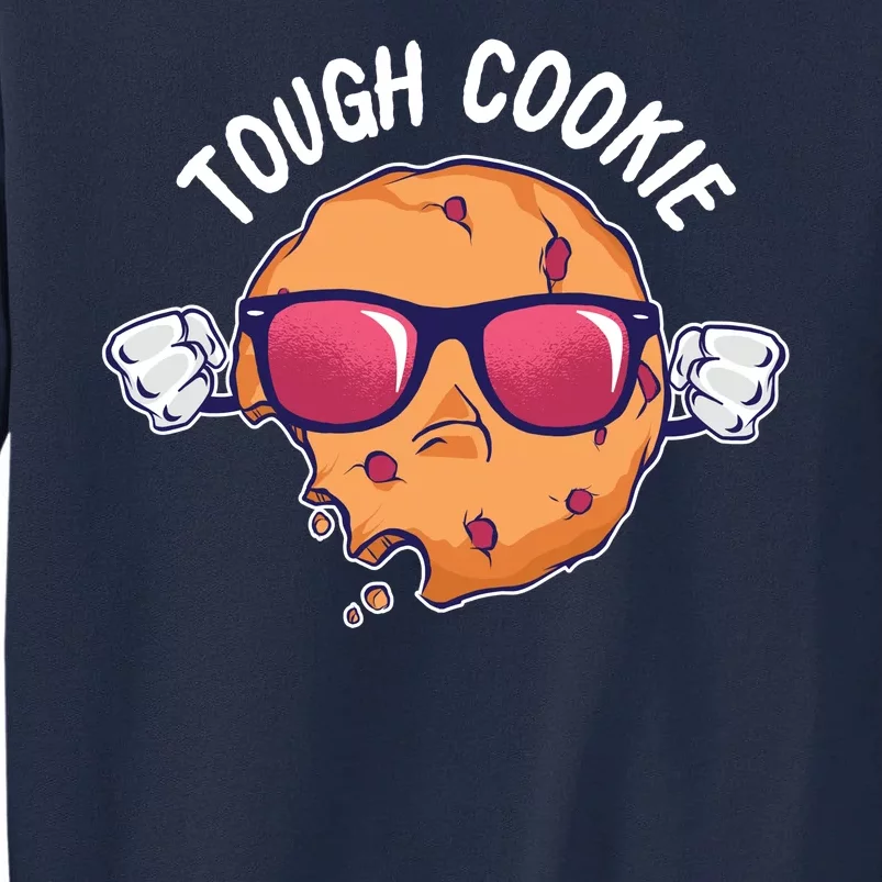 Tough Cookie Tall Sweatshirt