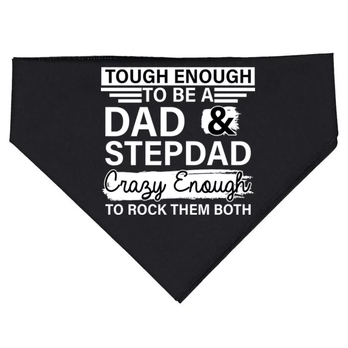 Tough Enough To Be A Dad & Stepdad USA-Made Doggie Bandana