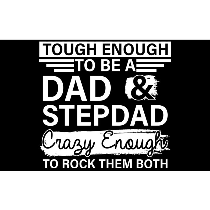 Tough Enough To Be A Dad & Stepdad Bumper Sticker