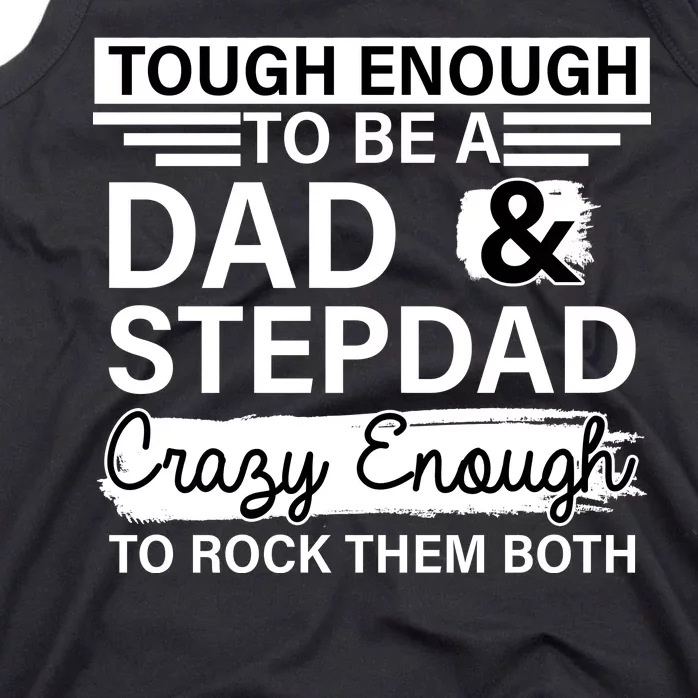 Tough Enough To Be A Dad & Stepdad Tank Top