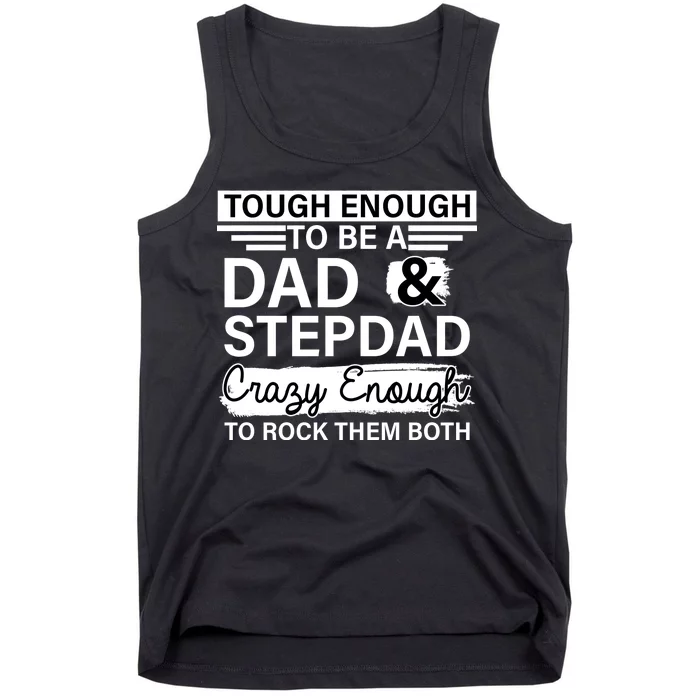 Tough Enough To Be A Dad & Stepdad Tank Top