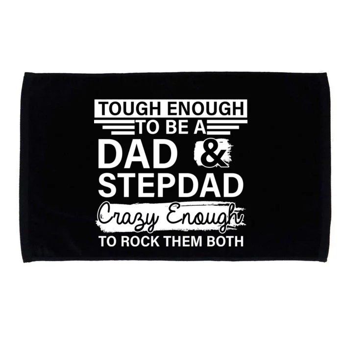 Tough Enough To Be A Dad & Stepdad Microfiber Hand Towel