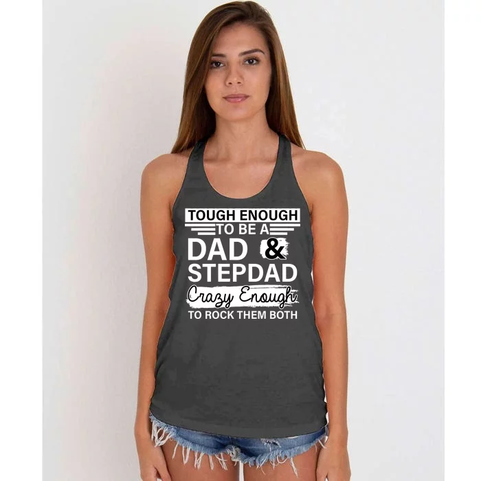 Tough Enough To Be A Dad & Stepdad Women's Knotted Racerback Tank