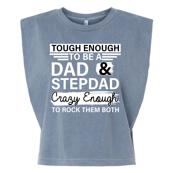 Tough Enough To Be A Dad & Stepdad Garment-Dyed Women's Muscle Tee