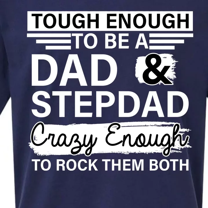 Tough Enough To Be A Dad & Stepdad Sueded Cloud Jersey T-Shirt