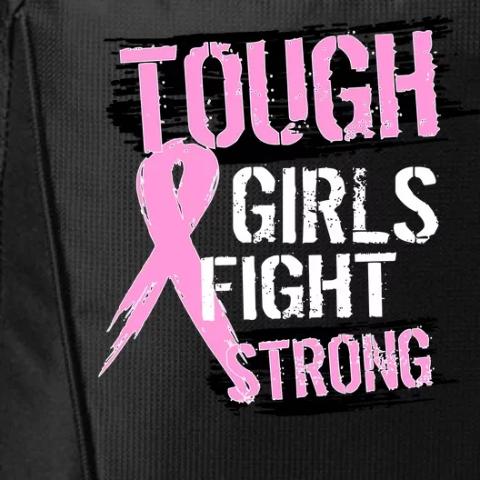 Tough Girls Fight Strong Breast Cancer City Backpack