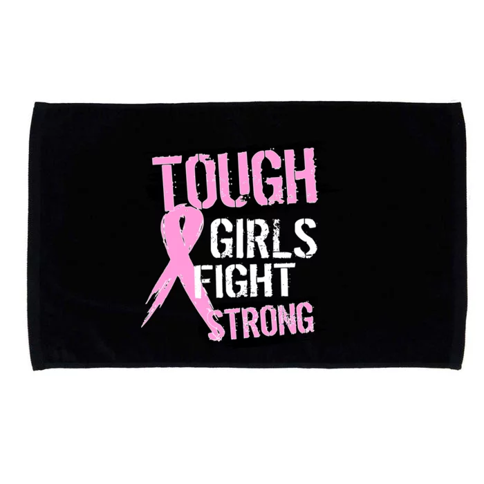 Tough Girls Fight Strong Breast Cancer Microfiber Hand Towel