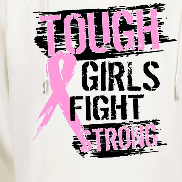 Tough Girls Fight Strong Breast Cancer Womens Funnel Neck Pullover Hood