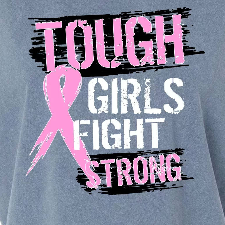 Tough Girls Fight Strong Breast Cancer Garment-Dyed Women's Muscle Tee