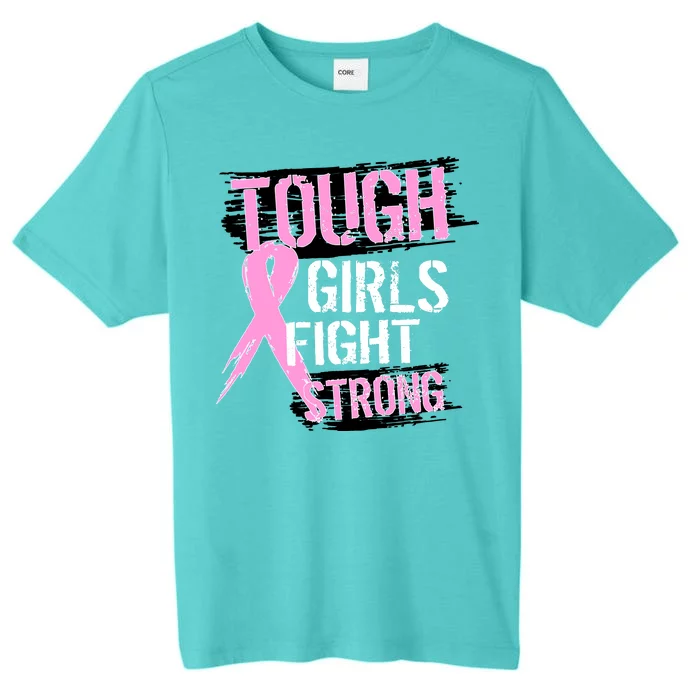 Tough Girls Fight Strong Breast Cancer ChromaSoft Performance T-Shirt