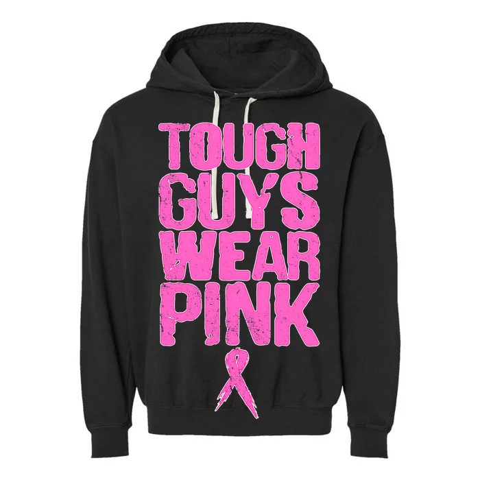 Tough Guys Wear Pink Breast Cancer Awareness Garment-Dyed Fleece Hoodie