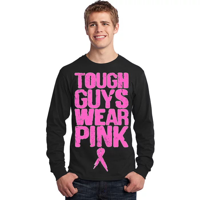 Tough Guys Wear Pink Breast Cancer Awareness Long Sleeve Shirt