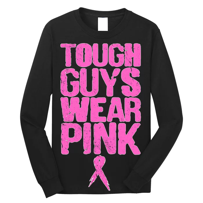 Tough Guys Wear Pink Breast Cancer Awareness Long Sleeve Shirt