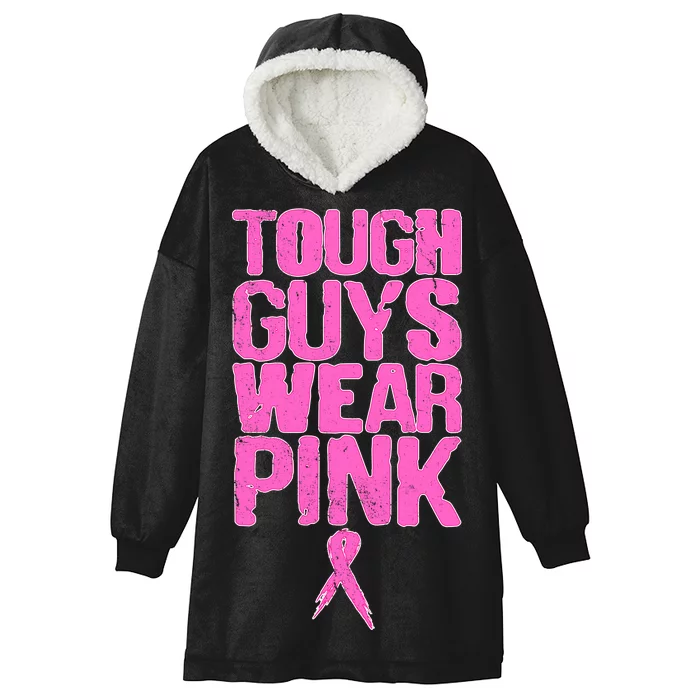 Tough Guys Wear Pink Breast Cancer Awareness Hooded Wearable Blanket