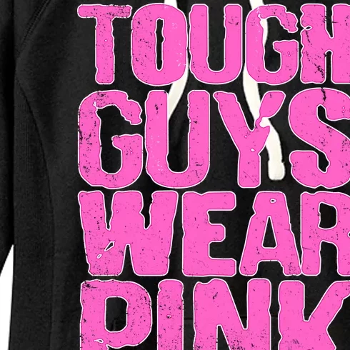 Tough Guys Wear Pink Breast Cancer Awareness Women's Fleece Hoodie