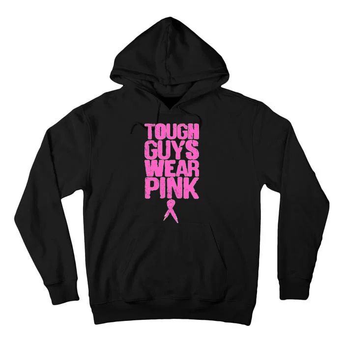 Tough Guys Wear Pink Breast Cancer Awareness Tall Hoodie