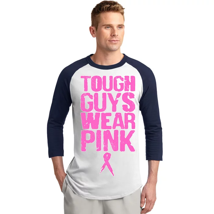 Tough Guys Wear Pink Breast Cancer Awareness Baseball Sleeve Shirt