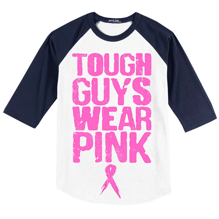 Tough Guys Wear Pink Breast Cancer Awareness Baseball Sleeve Shirt