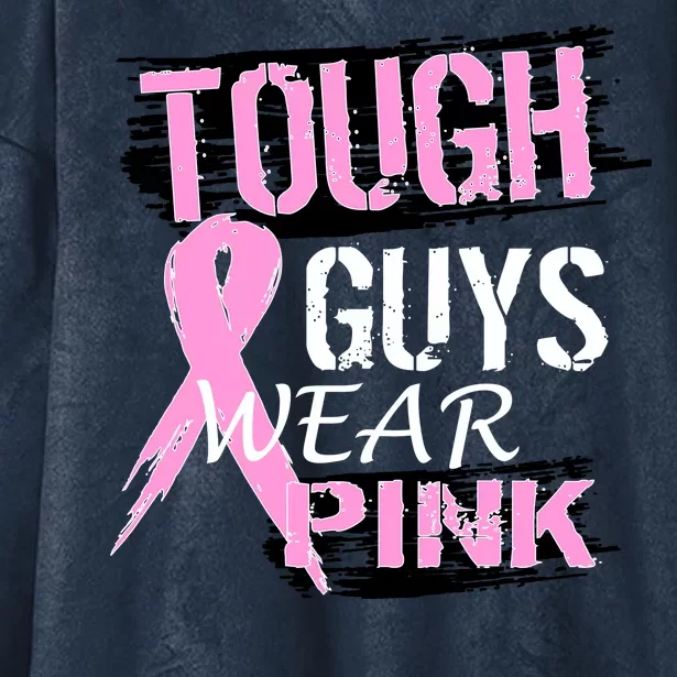 Tough Guys Wear Pink Cancer Hooded Wearable Blanket