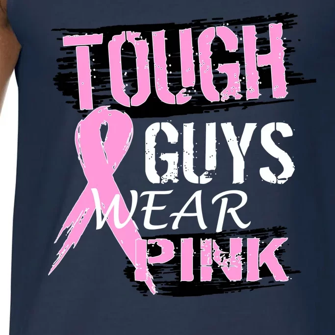 Tough Guys Wear Pink Cancer Comfort Colors® Tank Top