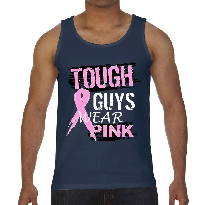 Tough Guys Wear Pink Cancer Comfort Colors® Tank Top