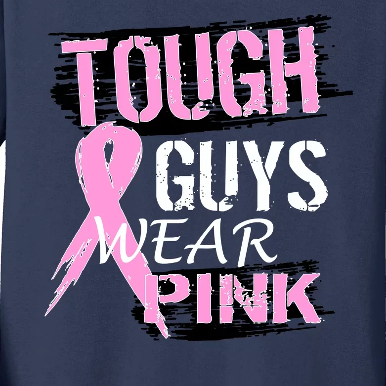 Tough Guys Wear Pink Cancer Kids Long Sleeve Shirt