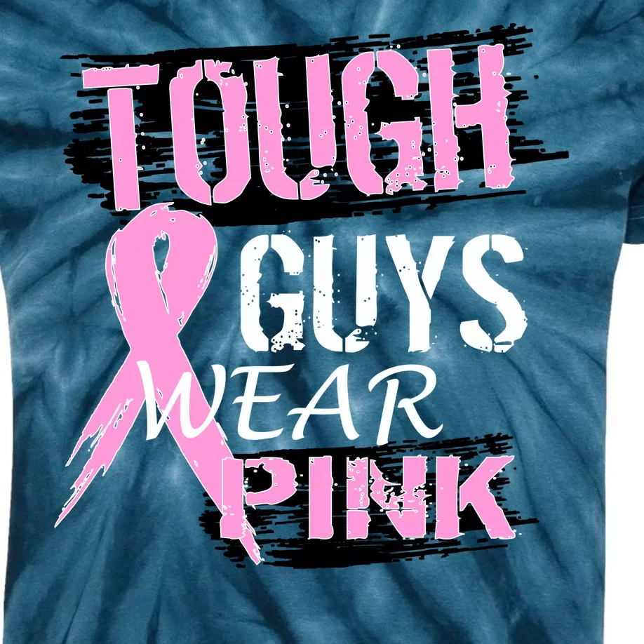 Tough Guys Wear Pink Cancer Kids Tie-Dye T-Shirt