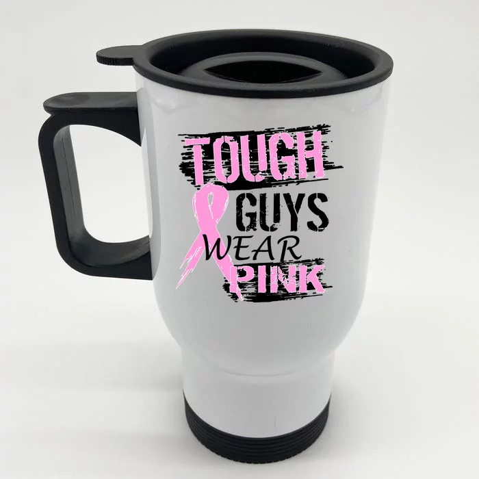 Tough Guys Wear Pink Cancer Front & Back Stainless Steel Travel Mug