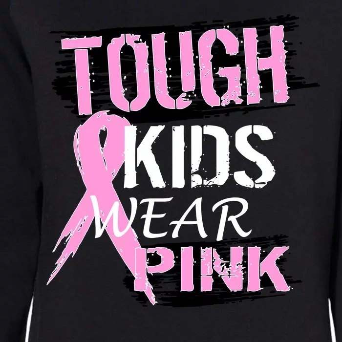 Tough Kids Wear Pink Cancer Womens California Wash Sweatshirt