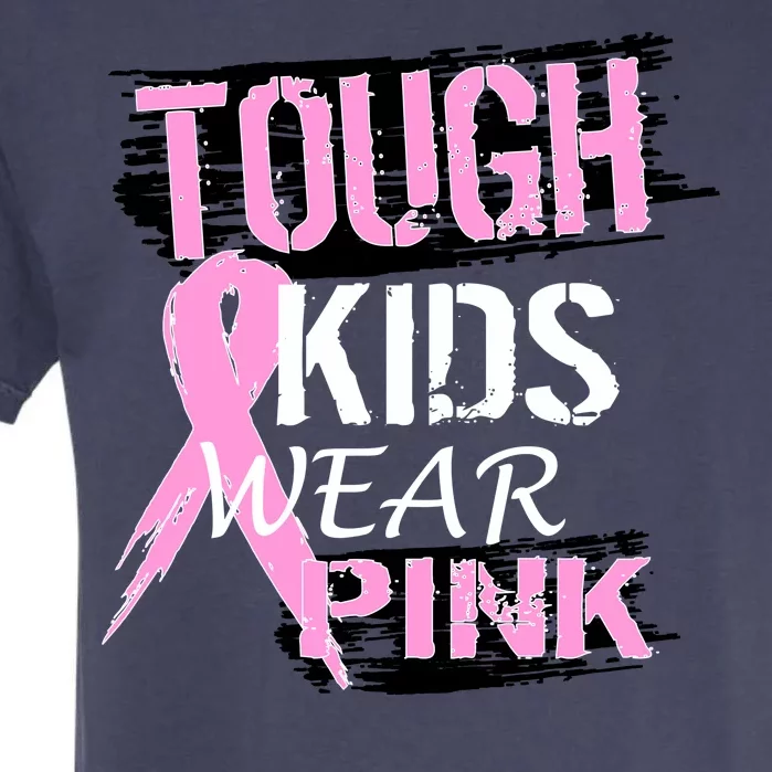 Tough Kids Wear Pink Cancer Garment-Dyed Heavyweight T-Shirt