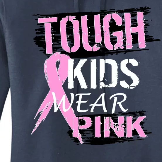 Tough Kids Wear Pink Cancer Women's Pullover Hoodie