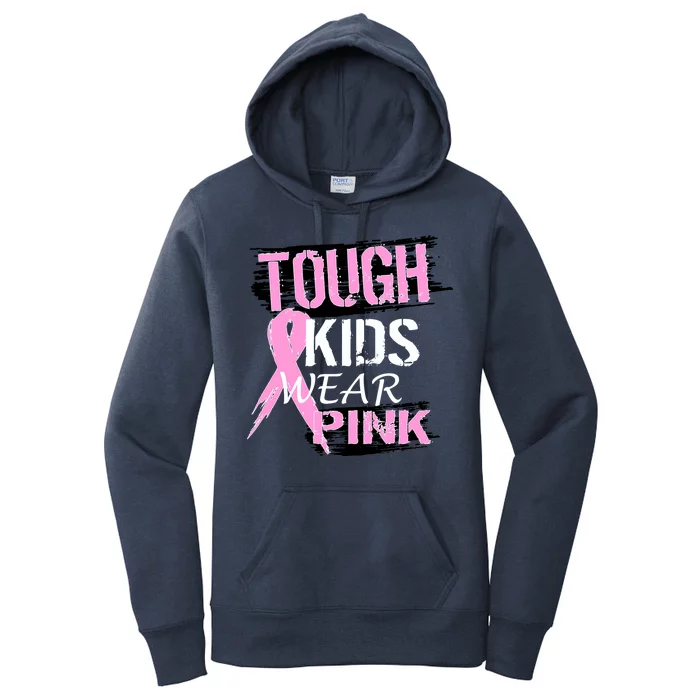 Tough Kids Wear Pink Cancer Women's Pullover Hoodie