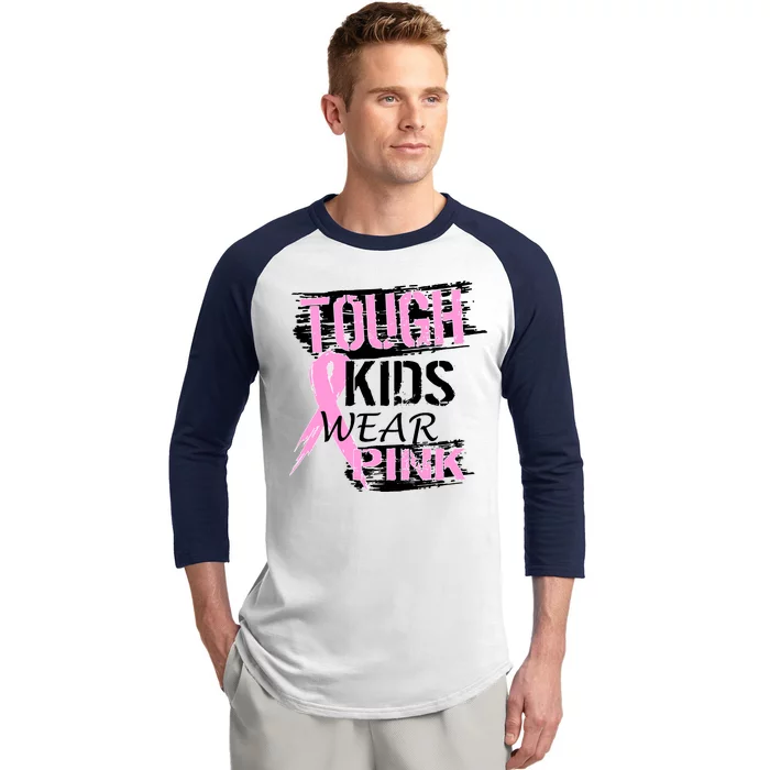 Tough Kids Wear Pink Cancer Baseball Sleeve Shirt