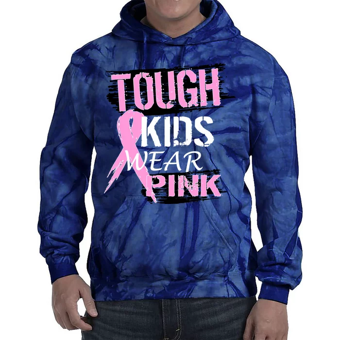 Tough Kids Wear Pink Cancer Tie Dye Hoodie