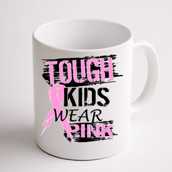 Tough Kids Wear Pink Cancer Front & Back Coffee Mug