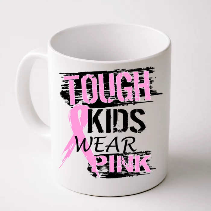 Tough Kids Wear Pink Cancer Front & Back Coffee Mug