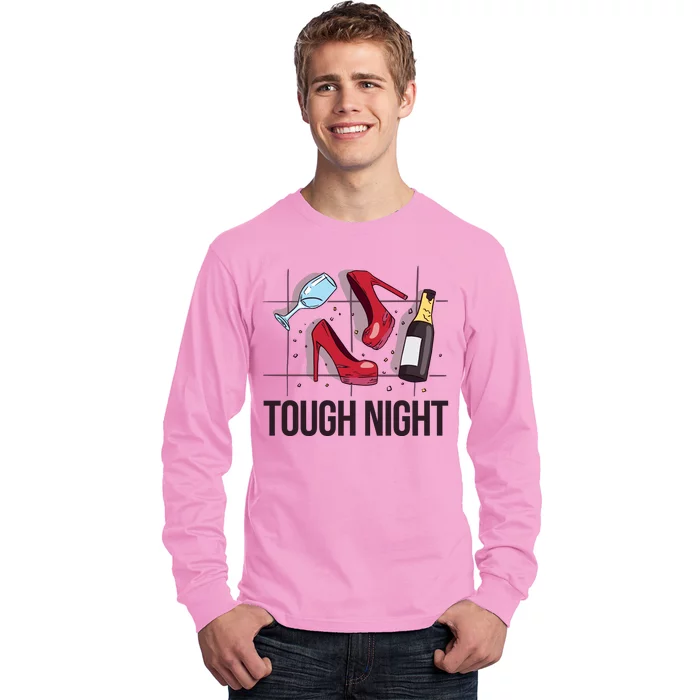 Tough Night Party Long Sleeve Shirt