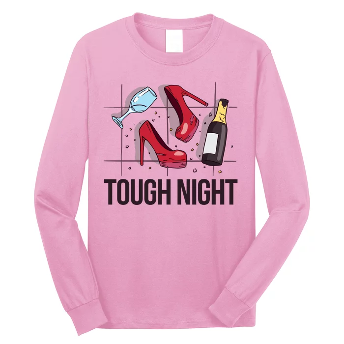 Tough Night Party Long Sleeve Shirt