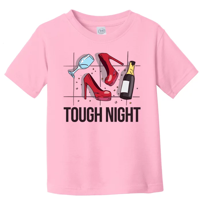 Tough Night Party Toddler T-Shirt