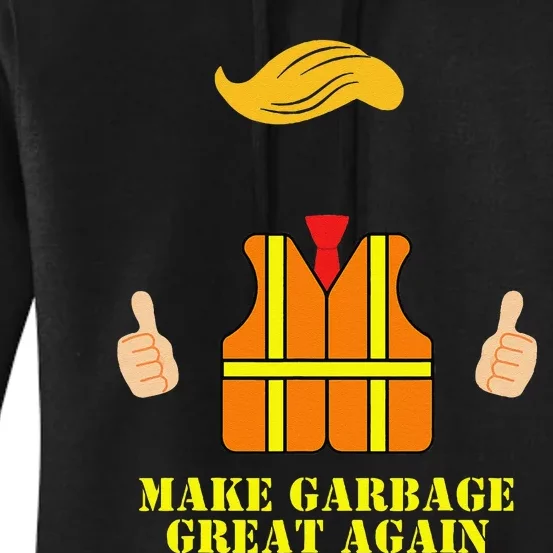 Trump Orange Vest Make Garbage Great Again Funny Trash Truck Gift Women's Pullover Hoodie