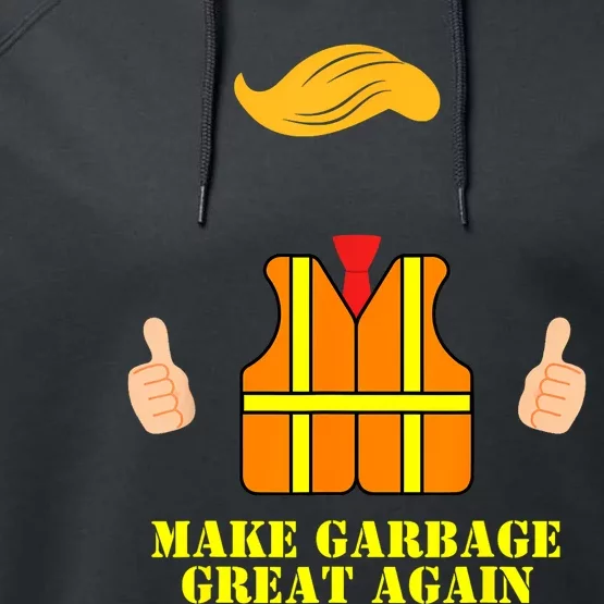 Trump Orange Vest Make Garbage Great Again Funny Trash Truck Performance Fleece Hoodie