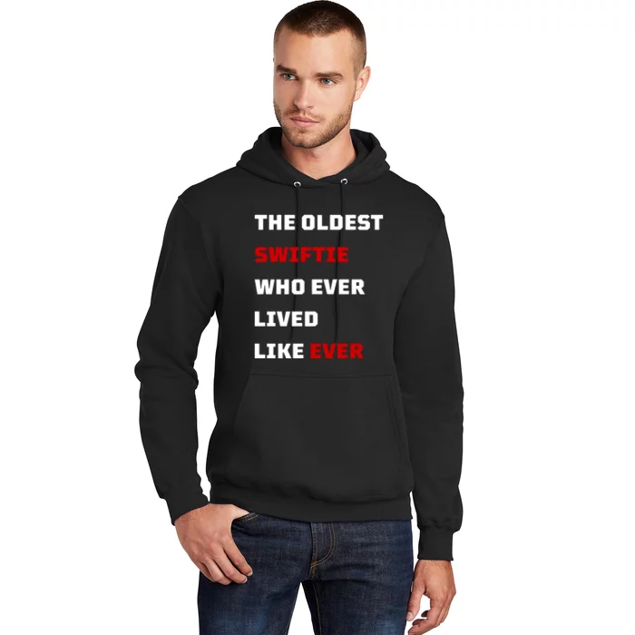 The Oldest Who Ever Lived Like Ever Hoodie