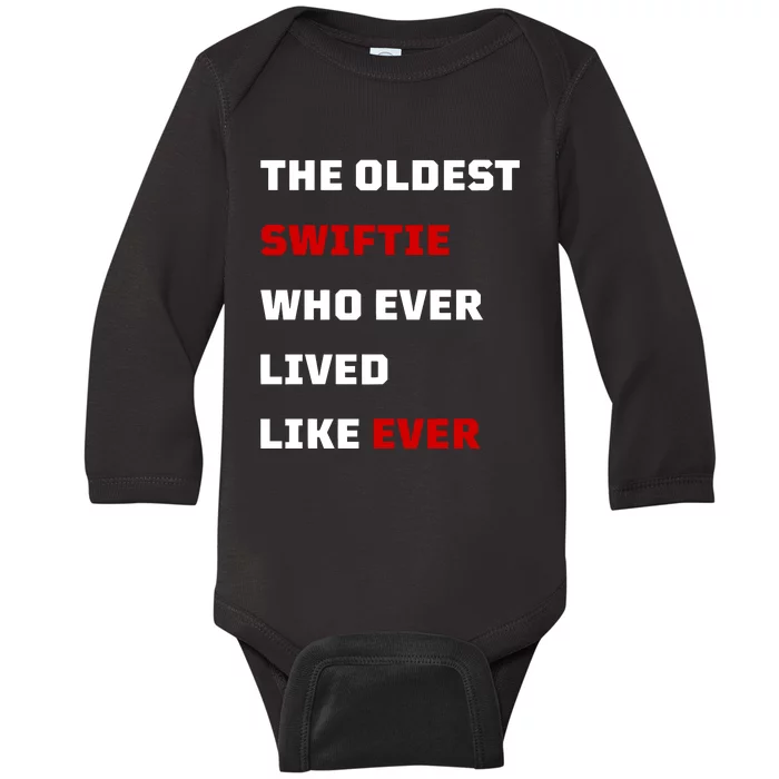 The Oldest Who Ever Lived Like Ever Baby Long Sleeve Bodysuit